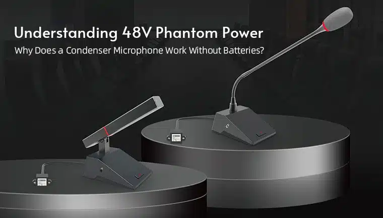 Read more about Why Does a Condenser Microphone Work Without Batteries? Understanding 48V Phantom Power