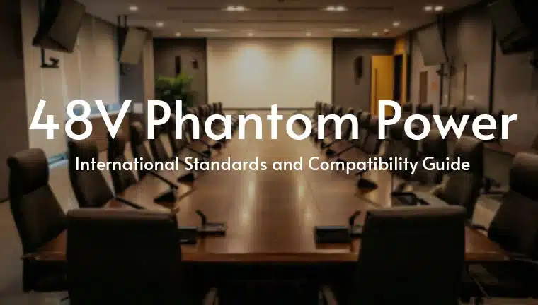 Read more about Understanding 48V Phantom Power | International Standards and Compatibility Guide
