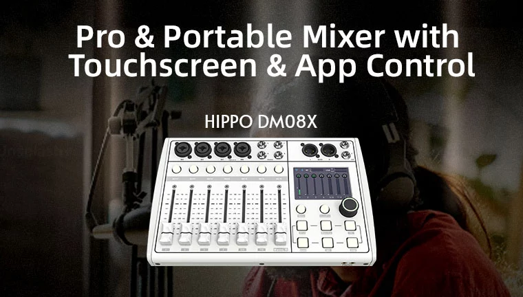 Read more about How the HIPPO DM08X User-Centric Design Makes Professional Mixing Simple, From Touchscreen to App Control